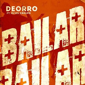 DEORRO FEAT. ELVIS CRESPO - BAILAR